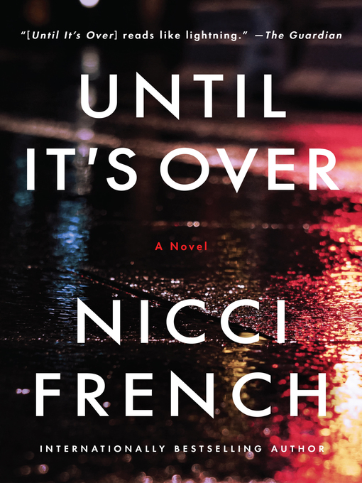 Title details for Until It's Over by Nicci French - Wait list